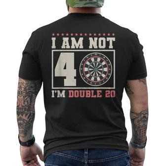 I Am Not 40 I'm Double 20 40Th Birthday Darts Men's T-shirt Back Print - Thegiftio UK