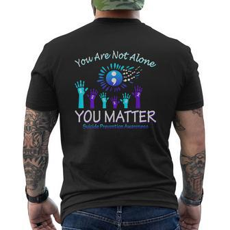 You Are Not Alone You Matter Suicide Prevention Awareness Mens Back Print T-shirt - Thegiftio UK