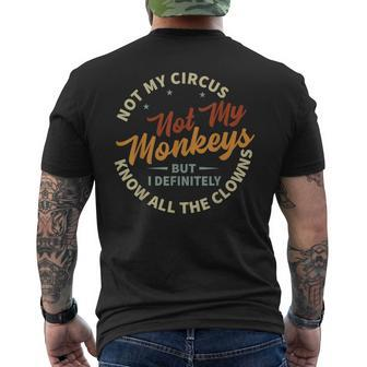 Not My Circus Not My Monkeys But I Know All The Clowns Men's T-shirt Back Print - Monsterry UK