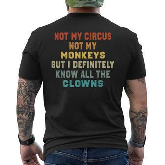 Not My Circus Not My Monkeys But I Know All The Clowns Men's T-shirt Back Print - Thegiftio