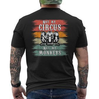 Not My Circus Not My Monkeys Men's T-shirt Back Print - Thegiftio UK