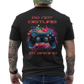 Do Not Disturb I'm Gaming Video Gamer Random Thought Men's T-shirt Back Print - Seseable