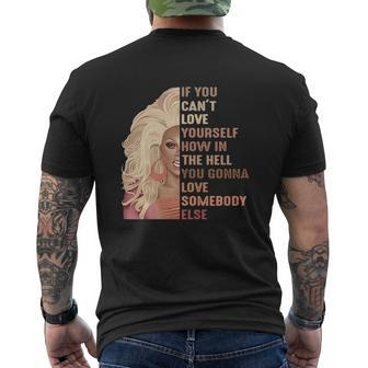 If You Can Not Love Yourself How In The Hell You Gonna Love Somebody Else Mens Back Print T-shirt - Thegiftio UK