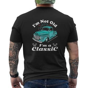 Im Not Old Im A Classic Vintage Car Truck Mens Back Print T-shirt - Thegiftio UK