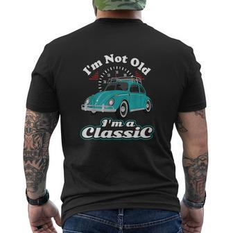 I Am Not Old I Am Classic Vintage Retro Bug Beetle Car Mens Back Print T-shirt - Seseable