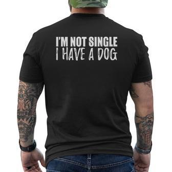 I Am Not Single I Have A Dogs Mens Back Print T-shirt - Thegiftio UK