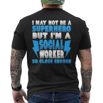 Not A Superhero But A Social Worker So Close Enough Men's T-shirt Back Print - Monsterry AU