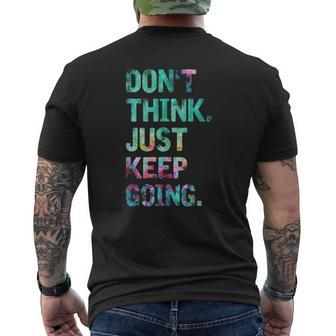 Do Not Think Just Keep Going Gym Fitness Workout Mens Back Print T-shirt | Mazezy