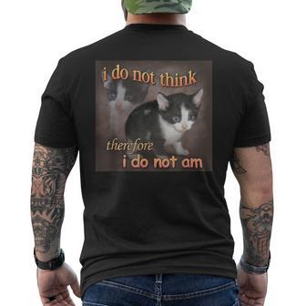 I Do Not Think Therefore I Do Not Am Cat Meme Men's T-shirt Back Print - Seseable