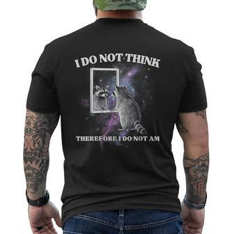 I Do Not Think Therefore I Do Not Am Raccoon Meme Men's T-shirt Back Print - Monsterry DE