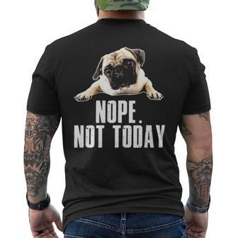 Not Today Pug Men's T-shirt Back Print | Mazezy