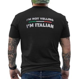 I Am Not Yelling I Am Italian Italy Joke Italia Loud Family Humor Mens Back Print T-shirt - Seseable