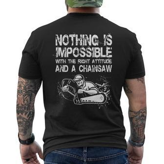 Nothing Is Mpossible With The Right Attitude And A Chainsaw Men's T-shirt Back Print | Mazezy UK