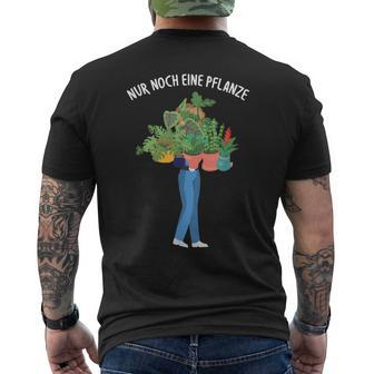 Nur Noch Eine Pflanzgärtner Garten Hobbygärtner Slogan T-Shirt mit Rückendruck - Seseable