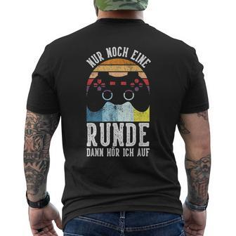 Nur Noch Eine Runde Dann Lustig Gamer Gamer Gamer German T-Shirt mit Rückendruck - Seseable