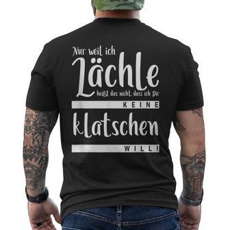 Nur Weil Ich Lächle Heißt Nicht Dir Keine Klatschen Will T-Shirt mit Rückendruck - Seseable