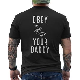 Obey Your Daddy Bdsm Ddlg Spanking Kinky Sex Dom Role Play Men's T-shirt Back Print - Monsterry CA