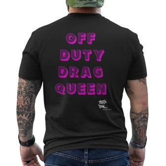 Off Duty Drag Queen Race Show Merch Pride Drag Quote Men's T-shirt Back Print - Monsterry DE