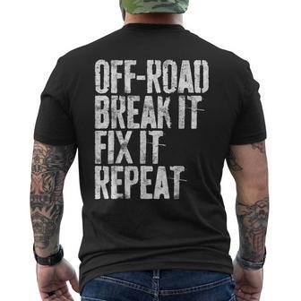 Off-Road Break It Fix It Repeat Off-Roading Men's T-shirt Back Print - Monsterry DE