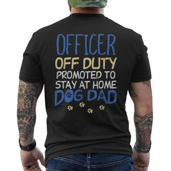 Officer Off Duty Dog Dad Cop Police Retirement Men's T-shirt Back Print - Monsterry