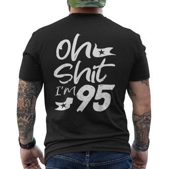 Oh Shit I'm 95 Year Old Birthday 95Th B-Day Party Father Day Men's T-shirt Back Print - Monsterry AU