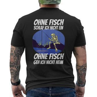 Ohne Fischfangeln Ohne Fisch Fangen Fischer Angeln Kein Fischeln T-Shirt mit Rückendruck - Seseable