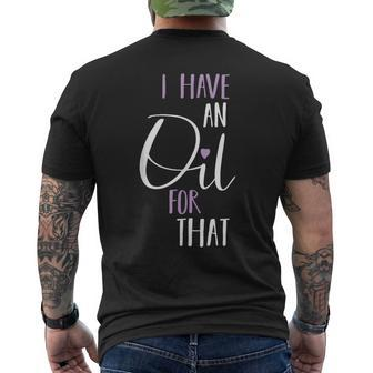 I Have An Oil For That Love Inspirational Quote Simple Men's T-shirt Back Print - Monsterry
