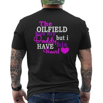 The Oilfield Has My Daddy But I Have His Heart Mens Back Print T-shirt | Mazezy