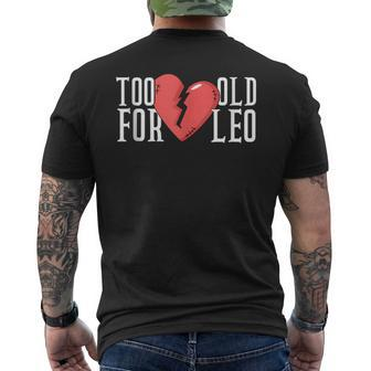 Too Old For Leo Broken Heart Meme Birthday Men's T-shirt Back Print - Monsterry DE