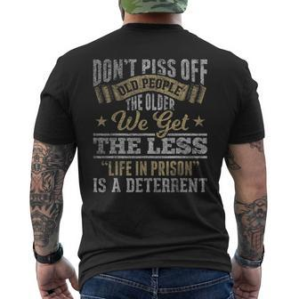 Old People The Older We Get The Less Is A Deterrent Mens Back Print T-shirt - Thegiftio UK