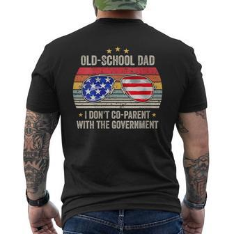 Old-School Dad I Don't Co-Parent With The Government Vintage For Dad Mens Back Print T-shirt | Mazezy