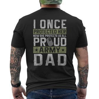 I Once Protected Her Now She Protects Me Army Dad Veteran Men's T-shirt Back Print - Monsterry AU