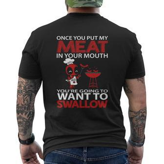 Once You Put My Meat In Your Mouth You Are Going To Want To Swallow Mens Back Print T-shirt - Thegiftio UK