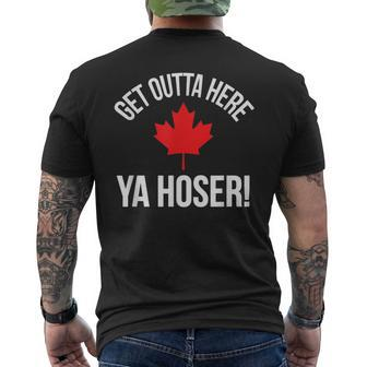 Get Outta Here Ya Hoser Canadian Slang Men's T-shirt Back Print - Monsterry