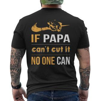 If Papa Can't Cut It Noe Can Men's T-shirt Back Print | Mazezy
