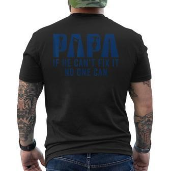 Papa If He Can't Fix It No One Can Dad Father's Day Men's T-shirt Back Print - Monsterry