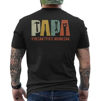 Papa If He Cant Fix It No One Can Fathers Day Dad Men's T-shirt Back Print - Seseable