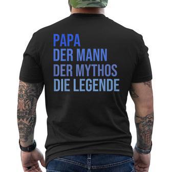 Papa Der Mann Der Mythos Die Legende T-Shirt mit Rückendruck - Geschenkecke