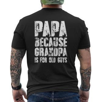 Papa Because Grandpa Is For Old Guys Happy Father Day Raglan Baseball Tee Mens Back Print T-shirt | Mazezy