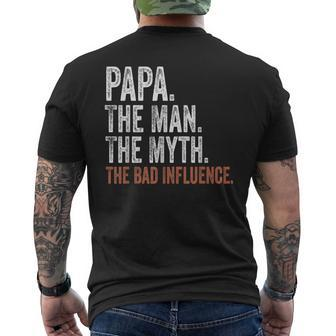 Papa The Man The Myth The Bad Influence Father's Day Papa Men's T-shirt Back Print - Monsterry UK