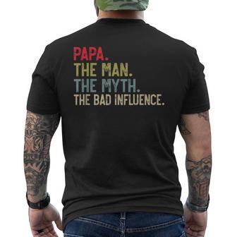 Papa The Man The Myth The Bad Influence For Grandpa Men's T-shirt Back Print - Seseable