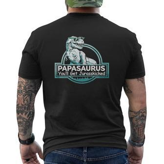 Papa Papasaurus You'll Get Jurasskicked Papa Saurus Father's Day Mens Back Print T-shirt | Mazezy