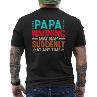 Papa Warning May Nap Suddenly At Any Time Dad Life Father's Day Mens Back Print T-shirt | Mazezy