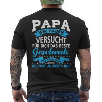 Papa Wir Habenersucht Das Beste Geschenk Für Papa Papa Papaater T-Shirt mit Rückendruck - Geschenkecke