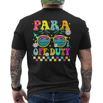 Para Off Duty Last Day Of School Paraprofessional Summer Men's T-shirt Back Print - Seseable