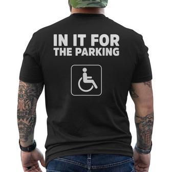 In It For The Parking Handicap Disabled Person Parking Men's T-shirt Back Print - Monsterry