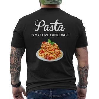Pasta Is My Love Language Italian Food Pasta Is Life Men's T-shirt Back Print - Monsterry