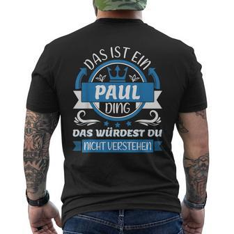 Paul Name First Name Day Das Ist Ein Paul Ding T-Shirt mit Rückendruck - Seseable