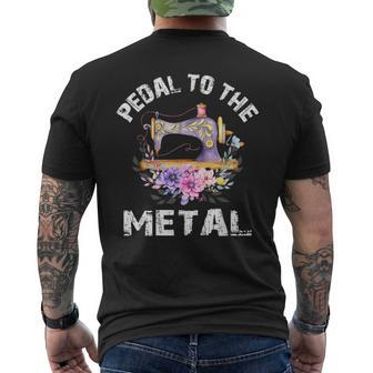 Pedal To The Metal Sewing Machine Quilter Quilting Flowers Men's T-shirt Back Print - Monsterry
