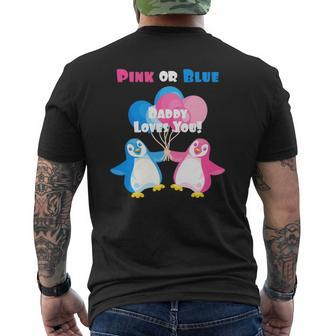 Penguin Gender Reveal Pink Or Blue Daddy Loves You Mens Back Print T-shirt | Mazezy